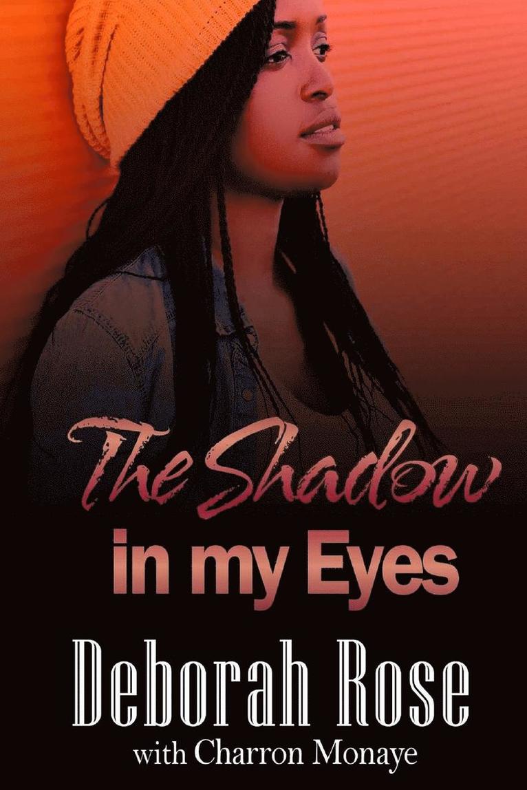 Deborah Rose - Shadow In My Eyes, Häftad
