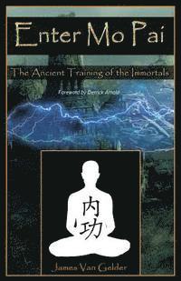 bokomslag Enter Mo Pai: The Ancient Training of the Immortals