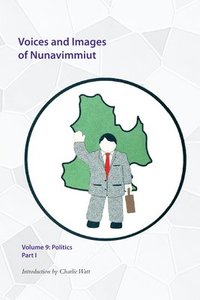 bokomslag Voices and Images of Nunavimmiut, Volume 9: Volume 9