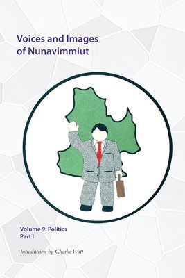 Voices and Images of Nunavimmiut, Volume 9: Volume 9 1