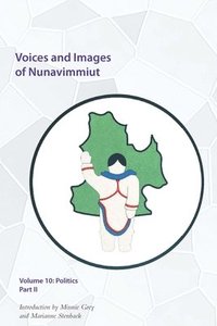 bokomslag Voices and Images of Nunavimmiut, Volume 10: Volume 10