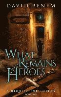 What Remains of Heroes 1