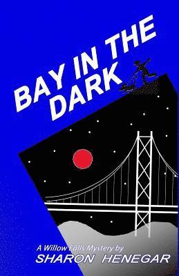 Bay in the Dark 1