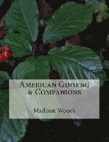 bokomslag American Ginseng & Companions