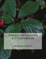 American Ginseng & Companions 1