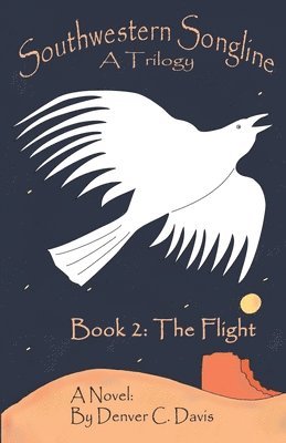 bokomslag Southwestern Songline Book 2 'The Flight'