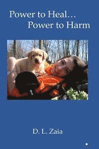 Power to Heal...Power to Harm... 1