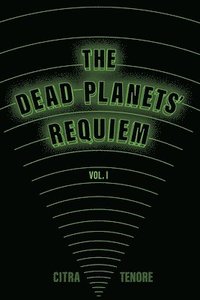 bokomslag The Dead Planets' Requiem Vol. I