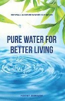 Pure Water for Better Living: The Vital Link Between Water and Health 1