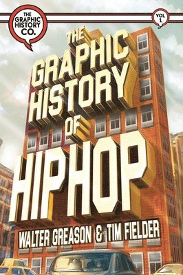 bokomslag The Graphic History of Hip Hop