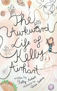 bokomslag The Awkward Life of Kelly Airhart