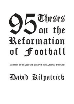 95 Theses on the Reformation of Football 1