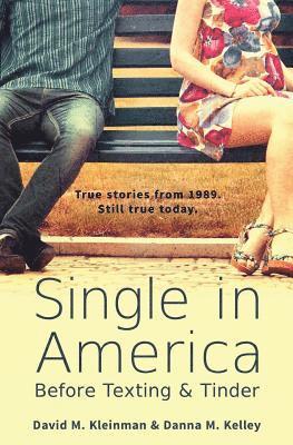 bokomslag Single in America: Before Texting & Tinder