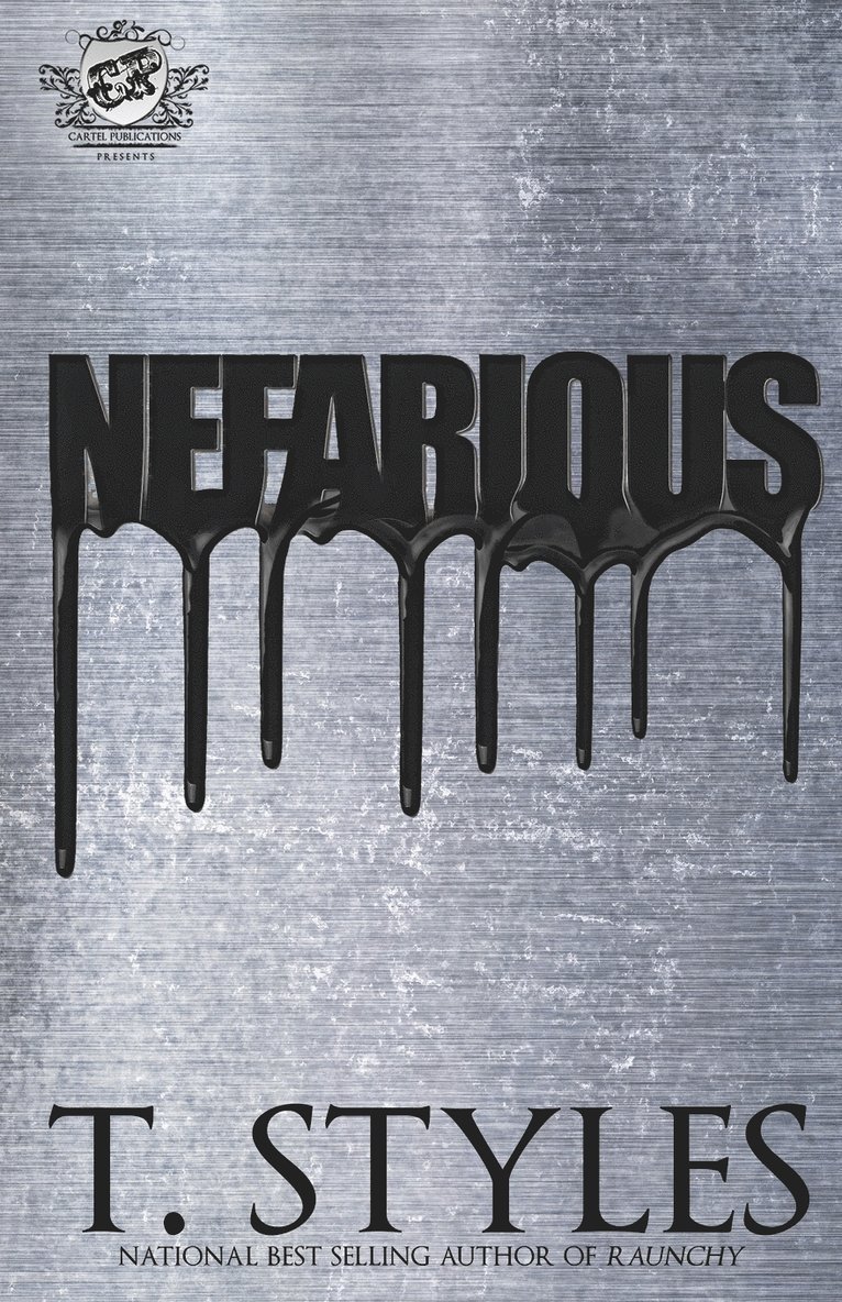 T Styles, T. Styles - Nefarious (The Cartel Publications Presents), Häftad