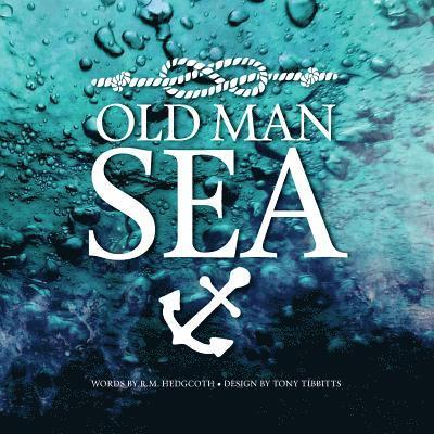 Tony Tibbitts, R. M. Hedgcoth - Old Man Sea, Häftad