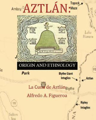 Aztlan Origin and Ethnology 1