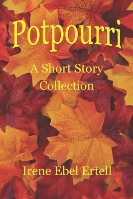 bokomslag Potpourri: A Short Story Collection