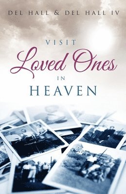 Visit Loved Ones In Heaven 1