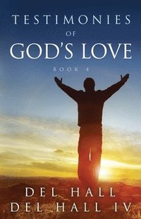 bokomslag Testimonies of God's Love - Book 4