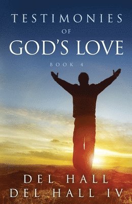 Testimonies of God's Love - Book 4 1