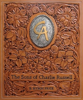 bokomslag The Sons of Charlie Russell: Celebrating Fifty Years of the Cowboy Artists of America