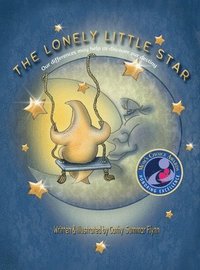 bokomslag The Lonely Little Star 'Mom's Choice Awards Recipient': Our differences may help us discover our destiny