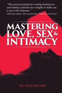 bokomslag Mastering Love, Sex & Intimacy