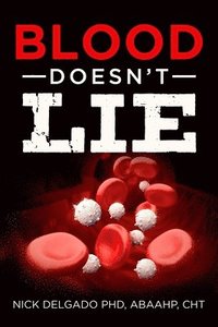 bokomslag Blood Doesn't Lie