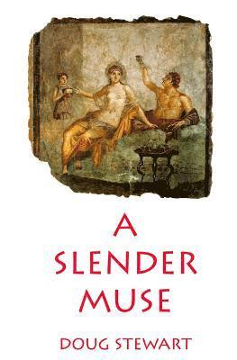 A Slender Muse
