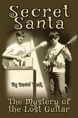 bokomslag Secret Santa: The Mystery of the Lost Guitar