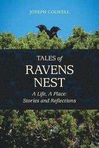 bokomslag Tales of Ravens Nest: A Life, A Place: Stories and Reflections