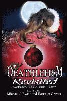 bokomslag Deathlehem Revisited: An Anthology of Holiday Horrors for Charity