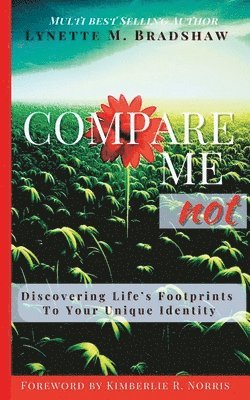 Lynette M Bradshaw, Lynette M. Bradshaw, Alana Watkins - Compare Me Not, Häftad
