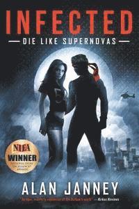 bokomslag Infected: Die Like Supernovas