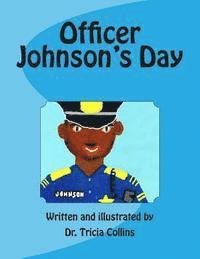 bokomslag Officer Johnson's Day: Police Officer Johnson walks his city beat observing and interacting with the citizens of Philadelphia. He goes home t