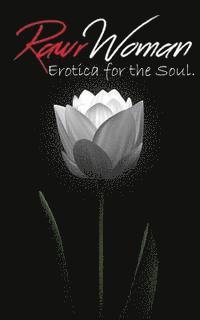 bokomslag Erotica for the Soul, Vol.1: RawrWoman