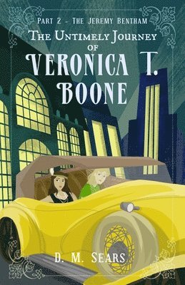 D M Sears, D. M. Sears - Untimely Journey of Veronica T. Boone, Häftad