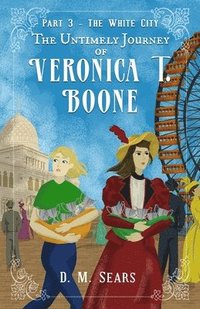 bokomslag The Untimely Journey of Veronica T. Boone