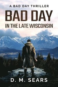 bokomslag Bad Day in the Late Wisconsin