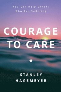 bokomslag Courage to Care