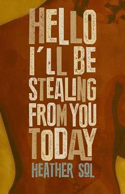 bokomslag Hello I'll Be Stealing From You Today