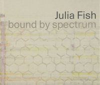 bokomslag Julia Fish: bound by spectrum