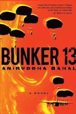 Aniruddha Bahal - Bunker 13, Häftad