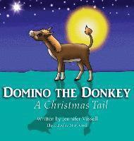 bokomslag Domino the Donkey: A Christmas Tail