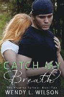 Catch My Breath 1