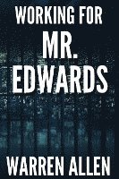 Working for Mr. Edwards 1