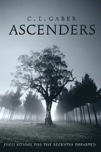 bokomslag Ascenders: High School For the Recently Departed (Book One)
