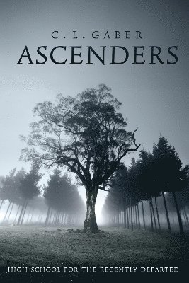 bokomslag Ascenders: High School For the Recently Departed (Book One)