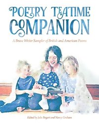 bokomslag Poetry Teatime Companion: A Brave Writer Sampler of British and American Poems