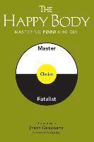 Jerzy Gregorek - The Happy Body: Mastering Food Choices, Häftad